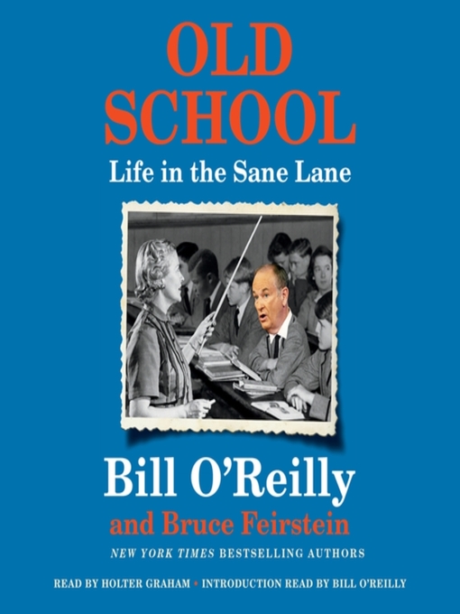 Title details for Old School by Bill O'Reilly - Available